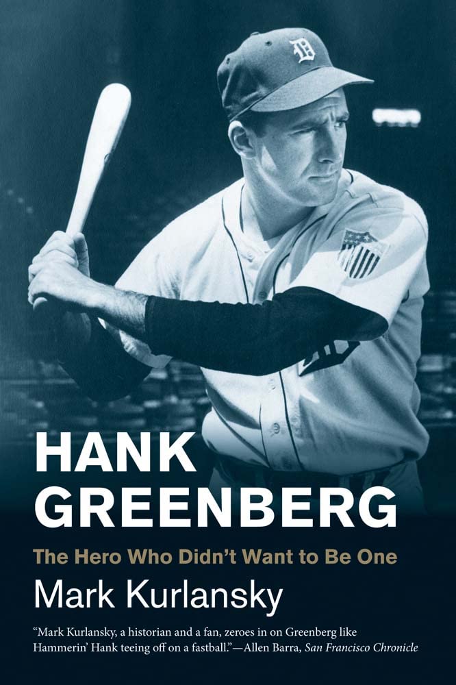 Hank Greenberg: The Hero Who Didn’t Want To Be One (Jewish Lives)