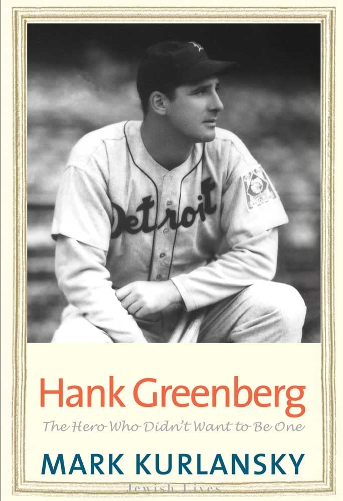 Hank Greenberg: The Hero Who Didn’t Want To Be One (Jewish Lives)